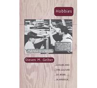 Steven M. Gelber Hobbies (Tascabile)