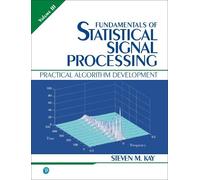 Steven M. Kay Fundamentals of Statistical Signal Processing, Volume (Tascabile)