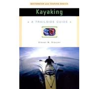 Steven M. Krauzer A Trailside Guide: Kayaking (Tascabile) Trailside Guides
