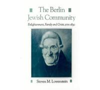 Steven M. Lowenstein The Berlin Jewish Community (Copertina rigida)