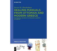Steven M. Oberhel Healing Manuals from Ottoman and Modern Gre (Copertina rigida)