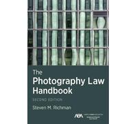 Steven M. Richman The Photography Law Handbook, Second Edition (Tascabile)