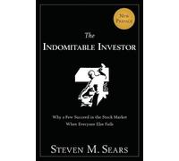 Steven M. Sears The Indomitable Investor (Tascabile)