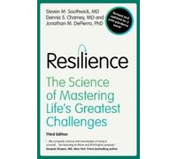 Resilience: The Science of Mastering Life's Greatest Challenges