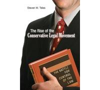 Steven M. Teles The Rise of the Conservative Legal Movement (Tascabile)