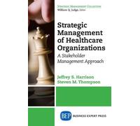 Steven M. Thompson Jeffrey S Strategic Management of Healthcare Org (Tascabile)