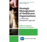 Steven M. Thompson Jeffrey S Strategic Management of Healthcare Org (Tascabile)