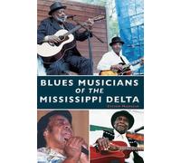 Steven Manheim Blues Musicians of the Mississippi Delta (Copertina rigida)