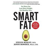 Steven Masley Jonny Bowden Smart Fat (Tascabile)