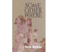 Steven Matthews Some Other Where (Tascabile)