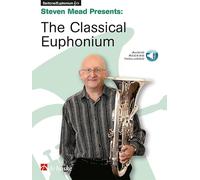 Steven Mead Presents: The Classical Euphonium. Include Audio-online