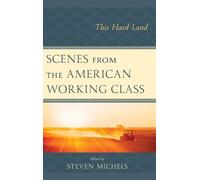 Steven Michels Scenes from the American Working Class (Copertina rigida)