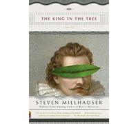 Steven Millhauser The King in the Tree (Tascabile) Vintage Contemporaries