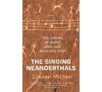 Steven Mithen The Singing Neanderthals (Tascabile)