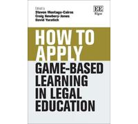 Steven Montagu- How To Apply Game-Based Learning in Legal Edu (Copertina rigida)