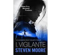 Steven Moore I, Vigilante (Tascabile)