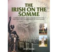 Steven Moore The Irish on the Somme (Tascabile)