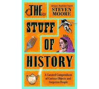 Steven Moore The Stuff of History (Copertina rigida) (PRESALE 09/10/2025)