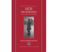 Steven Moore Whiting Satie the Bohemian (Copertina rigida)