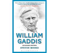 Steven Moore William Gaddis: Expanded Edition (Tascabile)
