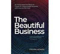 Steven Morris The Beautiful Business (Copertina rigida)