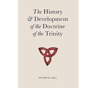 Steven N Gill The History & Development of the Doctrine of th (Copertina rigida)