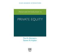 Steven N. Kaplan Paul A. Gompe Advanced Introduction to Private Equi (Tascabile)