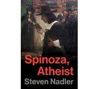 Steven Nadler Spinoza, Atheist (Copertina rigida)