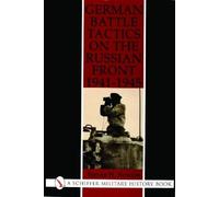 Steven Newton German Battle Tactics on the Russian Front, 194 (Copertina rigida)