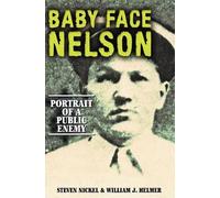 Steven Nickel William J Helmer Baby Face Nelson (Tascabile)