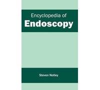 Steven Notley Encyclopedia of Endoscopy (Copertina rigida)