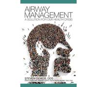 Airway Management: A Solution for Our Health Crisis