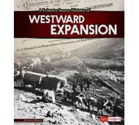 Steven Otfinosk A Primary Source History of Westward Expansio (Copertina rigida)