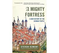 Steven Ozment A Mighty Fortress (Tascabile)