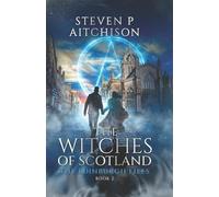 Steven P Aitchison The Witches of Scotland (Tascabile)