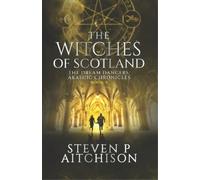 Steven P Aitchison The Witches of Scotland (Tascabile) Witches of Scotland