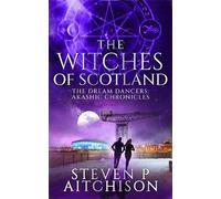 Steven P. Aitchison The Witches of Scotland (Tascabile) Witches of Scotland