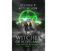 Steven P Aitchison The Witches of Scotland (Tascabile) Witches of Scotland