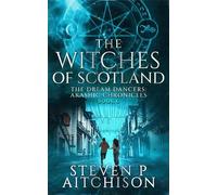 Steven P Aitchison The Witches of Scotland (Tascabile) Witches of Scotland