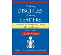 Steven P. Eason Making Disciples, Making LeadersLeader Guide, Upda (Tascabile)