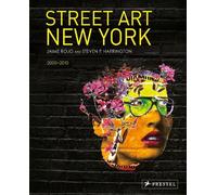 Steven P. Harrington Jaime Rojo Street Art New York 2000-2010 (Copertina rigida)