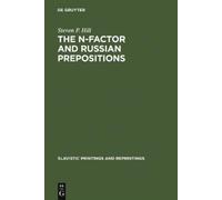 Steven P. Hill The N-Factor and Russian Prepositions (Copertina rigida)