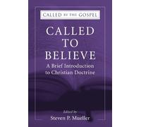 Steven P. Mueller Called to Believe (Copertina rigida) Called by the Gospel