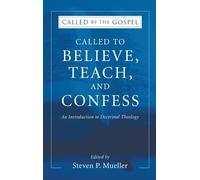 Steven P. Mueller Called to Believe, Teach, and Confess (Copertina rigida)