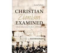 Steven Paas Christian Zionism Examined, Second Edition (Tascabile)