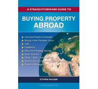 Steven Packer A Straightforward Guide to Buying Property Abroad (Tascabile)