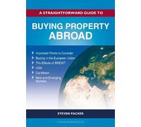 Steven Packer A Straightforward Guide to Buying Property Abroad (Tascabile)