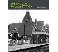 Steven Parissien The English Railway Station (Copertina rigida) English Heritage