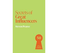 Steven Pearce Secrets of Great Influencers (Tascabile) Secrets of Success