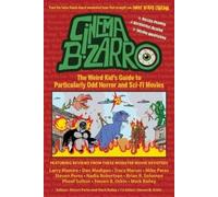 Steven Peros Ma Cinema Bizarro - The Weird Kid's Guide to Particular (Tascabile)